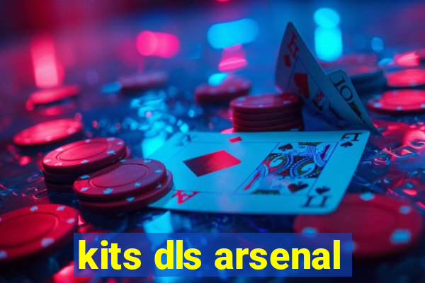 kits dls arsenal